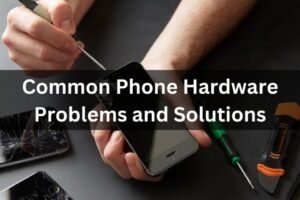 Smartphone Repair: Common Issues & Solutions